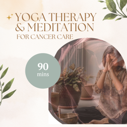 Yoga Therapy & Meditation for Cancer Care 90
